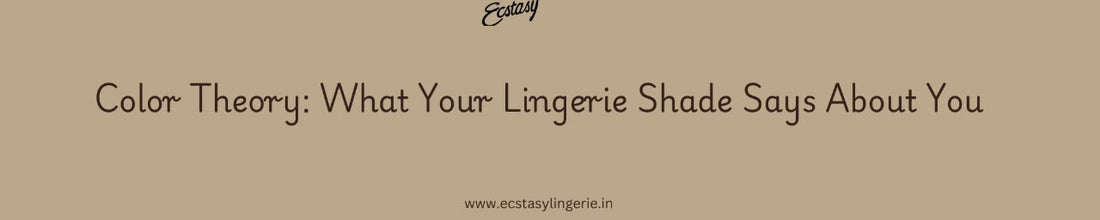 Color Theory: What Your Lingerie Shade Says About You