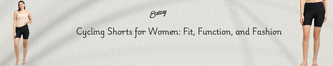 Cycling Shorts for Women: Fit, Function, and Fashion