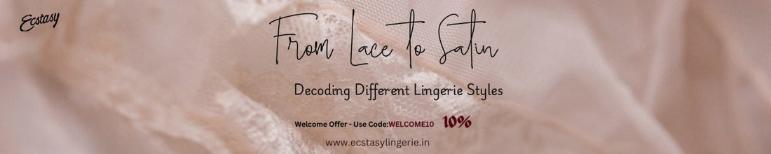 From Lace to Satin: Decoding Different Lingerie Styles