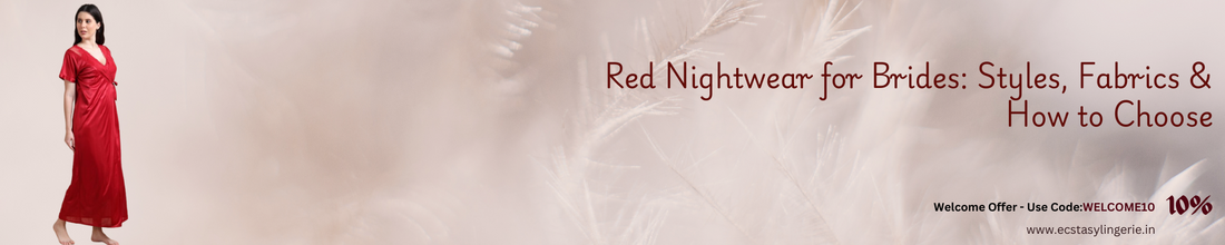 Red Nightwear for Brides: Styles, Statements & How to Choose
