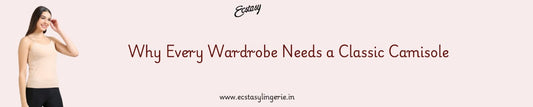 Why Every Wardrobe Needs a Classic Camisole