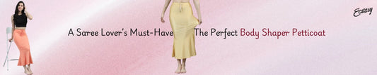 A Saree Lover’s Must-Have: The Perfect Body Shaper Petticoat
