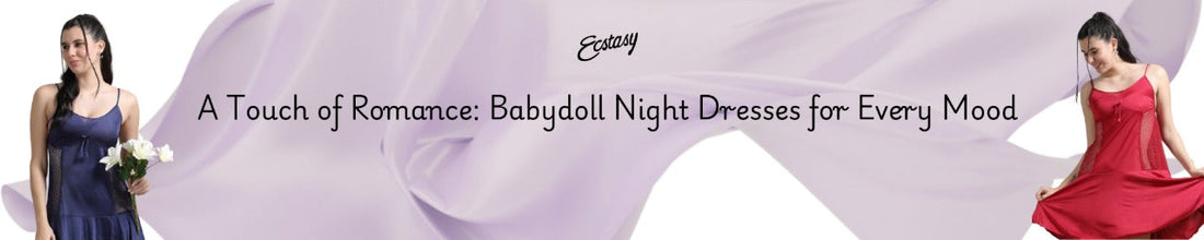 A Touch of Romance: Babydoll Night Dresses for Every Mood