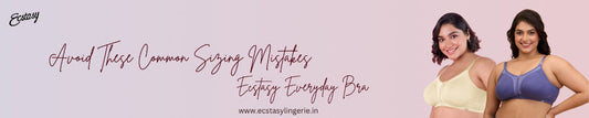 Avoid These Common Sizing Mistakes with the Ecstasy Everyday Bra