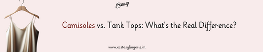 Camisoles vs. Tank Tops: What’s the Real Difference?