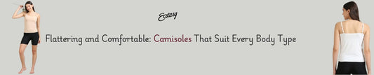 Flattering and Comfortable: Camisoles That Suit Every Body Type