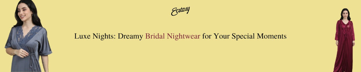 Luxe Nights: Dreamy Bridal Nightwear for Your Special Moments