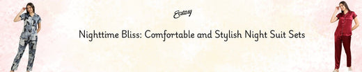 Nighttime Bliss: Comfortable and Stylish Night Suit Sets