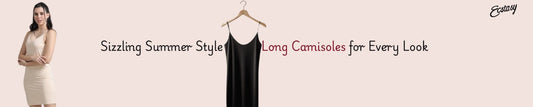 Sizzling Summer Style: Long Camisoles for Every Look