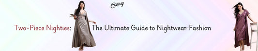 Two-Piece Nighties: The Ultimate Guide to Nightwear Fashion